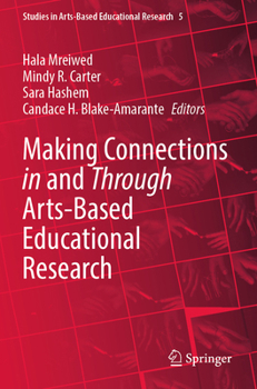 Paperback Making Connections in and Through Arts-Based Educational Research Book