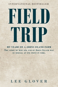 Field Trip: My years on a Johns Island farm. The story of why one end of Johns Island was so special at one point in time