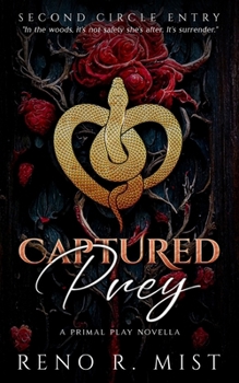 Captured Prey: A Primal Play Novella (A Second Circle Entry)