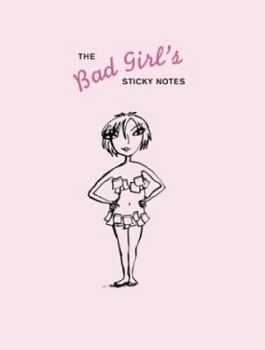 Paperback The Bad Girl's Sticky Notes Book
