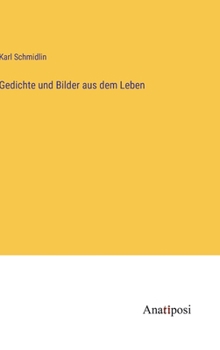 Hardcover Gedichte und Bilder aus dem Leben [German] Book