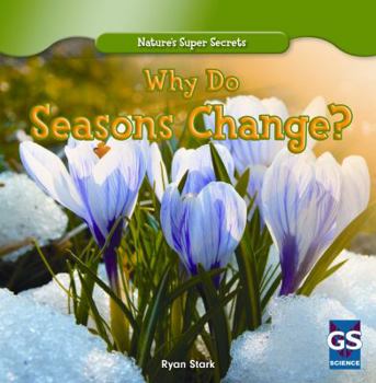 Paperback Why Do Seasons Change? Book