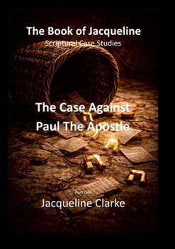 Paperback The Case Against Paul The Apostle Book