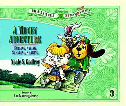 Hardcover A Money Adventure: Earning, Saving, Spending, Sharing Book