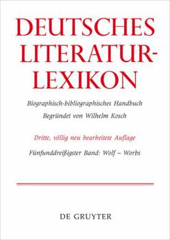 Hardcover Deutsches Literatur-Lexikon: Wolf - Worbs (35) [German] Book