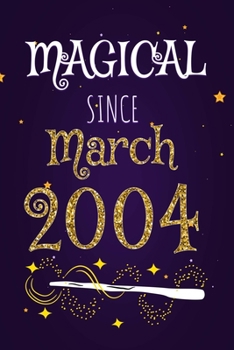 Magical Since March 2004: 120 blank pages of high quality white paper, 6" x 9" cute premium matte cover