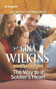The Way to a Soldier's Heart - Book #2 of the Soldiers and Single Moms