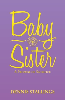 Paperback Baby Sister: A Promise of Sacrifice Book