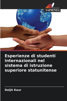 Paperback Esperienze di studenti internazionali nel sistema di istruzione superiore statunitense [Italian] Book