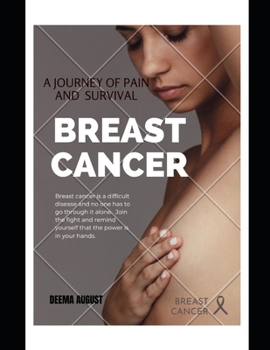 Paperback Breast cancer: A journey of pain and survival Book