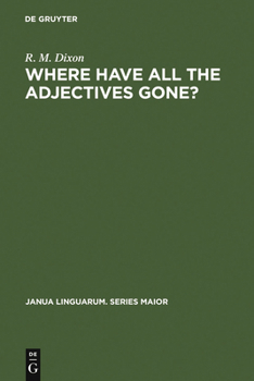 Hardcover Where Have All the Adjectives Gone?: And Other Essays in Semantics and Syntax Book