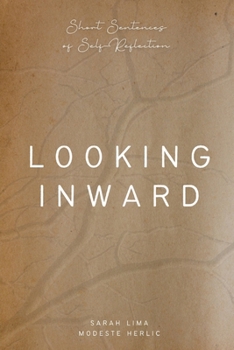 Paperback Looking Inward: Short Sentences of Self-Reflection Book