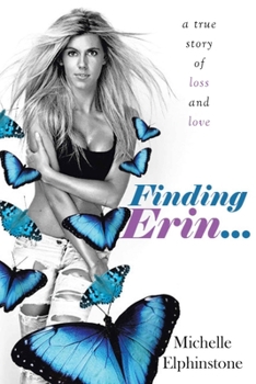 Finding Erin: A true story of loss and love