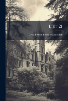 Paperback List 21: Lists of Public Elementary Schools and Training Colleges Under the Administration of the Board Book