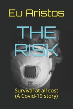 THE RISK: Survival at all cost...