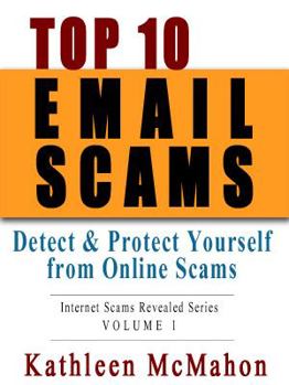 Paperback Top 10 Email Scams: Detect & Protect Yourself from Online Scams Book