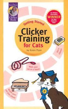 Paperback Getting Started: Clicker Training for Cats Book