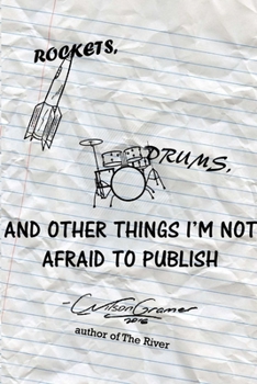 Paperback Rockets, Drums, and Other Things I'm Not Afraid to Publish Book