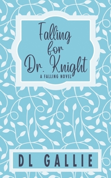 Paperback Falling for Dr. Knight (special edition) Book