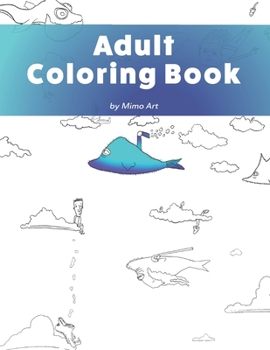 Paperback Adult Coloring Book: A humorous coloring book for adults. Book