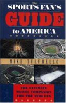 Paperback The Sports Fan's Guide to America: The Ulitmate Travel Companion for the Avid Fan Book