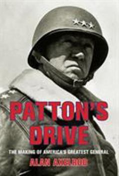 Hardcover Patton's Drive: The Making of America's Greatest General Book