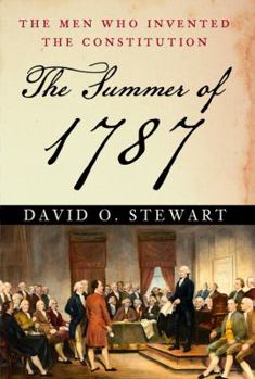 Hardcover The Summer of 1787: The Men Who Invented the Constitution Book