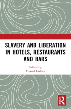 Paperback Slavery and Liberation in Hotels, Restaurants and Bars Book