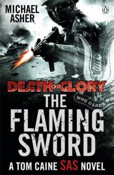 The Flaming Sword - Book #2 of the Death or Glory