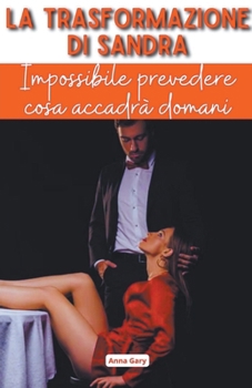 La Trasformazione di Sandra (Italian Edition)
