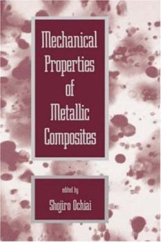 Hardcover Mechanical Properties of Metallic Composites Book