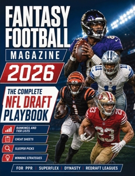 Paperback Fantasy Football Magazine 2026: The Complete NFL Draft Playbook with Rankings, Tier Lists, Cheat Sheets, Sleeper Picks and Winning Strategies for PPR, Book