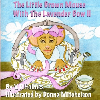 Paperback The Little Brown Mouse With The Lavender Bow II Book