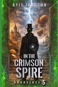 Paperback In the Crimson Spire: Doorverse 5 Book