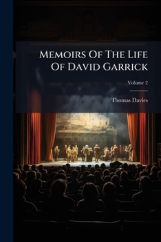Paperback Memoirs Of The Life Of David Garrick; Volume 2 Book