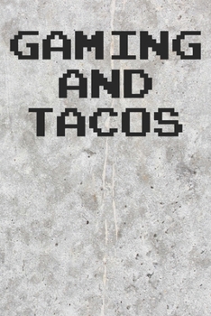 Paperback Gaming And Tacos: Notebook For Gamers Blank College Ruled Lined Writing Journal Book