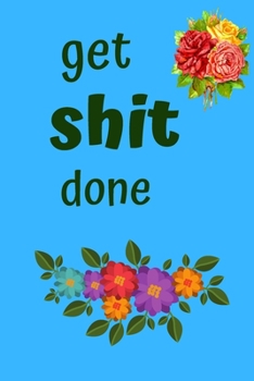 get shit done: get shit done journal 2020