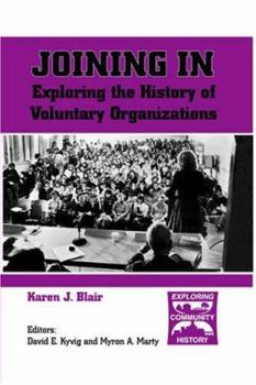 Hardcover Joining in: Exploring the History of Voluntary Organizations Book