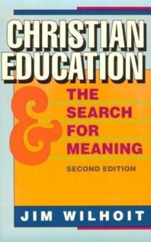 Paperback Christian Education and the Search for Meaning, Book