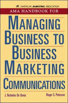 Hardcover AMA Handbook for Managing Business to Business Marketing Communications Book