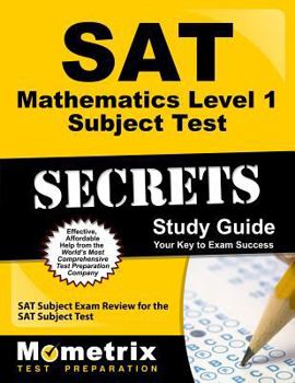 Paperback SAT Mathematics Level 1 Subject Test Secrets Study Guide: SAT Subject Exam Review for the SAT Subject Test Book