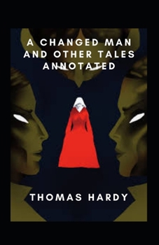 Paperback A Changed Man and Other Tales Annotated Book