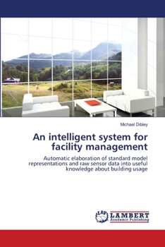 Paperback An intelligent system for facility management Book