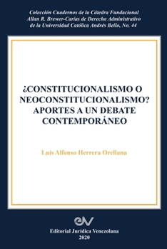 Paperback Constitucionalismo O Neoconstitucionalismo? Aportes a Un Debate Contemporáneo [Spanish] Book