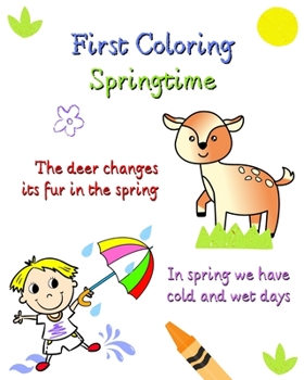 Paperback First Coloring Springtime: Pages with spring illustrations with simple text for curious children Book