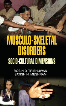 Hardcover Musculo-Skeletal Disorders: Socio-Cultural Dimensions Book