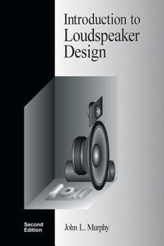 Paperback Introduction to Loudspeaker Design: Second Edition Book