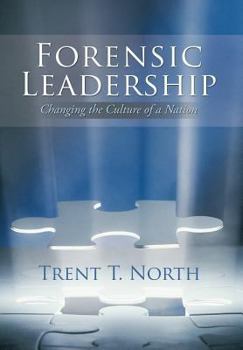 Hardcover Forensic Leadership: Changing the Culture of a Nation Book
