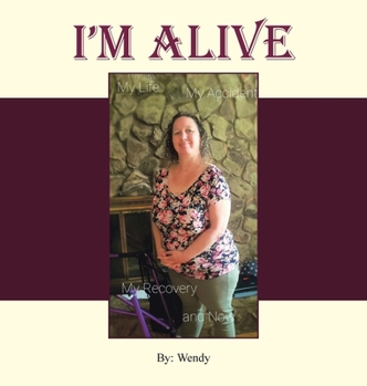 Hardcover I'm Alive: My Recovery and Now Book