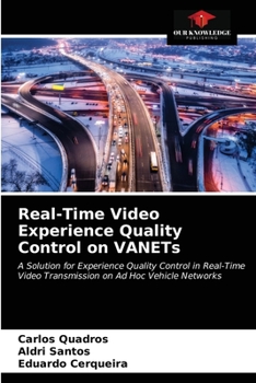 Paperback Real-Time Video Experience Quality Control on VANETs Book